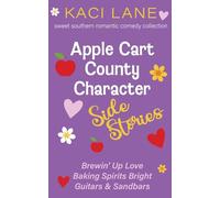 Apple Cart County Character Side Stories: Sweet Southern Romantic Comedy Collection