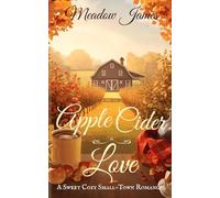 Apple Cider Love: A Sweet Cozy Small-Town Romance (Amberwood Falls)