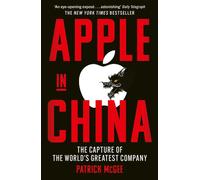 Apple in China : The Capture of the World's Greatest Company