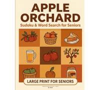 Apple Orchard Sudoku & Word Search for Seniors: A Fresh-Picked Puzzle Collection - Large Print for Seniors (Seasonal Puzzles for Seniors)