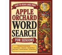 Apple Orchard Word Search for Seniors: 120 Easy-to-Read Large Print Puzzles Featuring Apple Picking, Cider Days, Orchard Walks, Country Orchards, ... | Relaxing Screen-Free Fun with Solutions