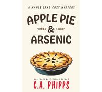 Apple Pie and Arsenic: A Maple Lane Cozy Mystery (Maple Lane Mysteries)