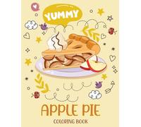 apple pie coloring book: A Fun Coloring Gift Book for Adults & kids