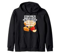 Apple Pie From Scratch First Invent The Universe Quote Gift Zip Hoodie