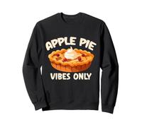 Apple Pie Vibes Only Dessert Baking Sweatshirt
