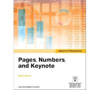 Apple Pro Training Series: Pages, Numbers, and Keynote