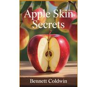 Apple Skin Secrets: Should You Eat Apples with the Peel or Without? The Science, Myths, and Benefits Revealed