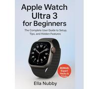 Apple Watch Ultra 3 for Beginners: The Complete User Guide to Setup, Tips, and Hidden Features