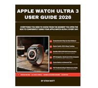 Apple Watch Ultra 3 User Guide 2026: Everything you need to know from the moment you open the box to confidently using your Apple Watch Ultra 3 every day.