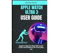Apple Watch Ultra 3 User Guide: Explore Step by Step Advanced Tricks and Features for Everyday use