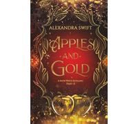 Apples and Gold: A Snow White Retelling Part II: 3 (Fairytales after Midnight)