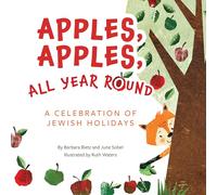 Apples, Apples, All Year Round!: A Celebration of Jewish Holidays