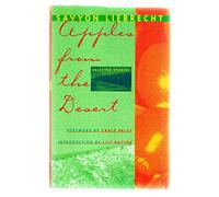 Apples from the Desert: Selected Stories / by Savyon Liebrecht ; Translated from the Hebrew by Marganit Weinberger-Rotman ... [Et Al.] ; Foreword by ... by Grace Paley ; Introduction by Lily Rattok.