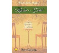Apples of Gold: A Six-Week Nurturing Program for Women