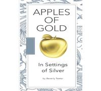 Apples of Gold In Settings of Silver