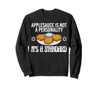 Applesauce Is Not A Personality It's A Standard Latke Jewish Sweatshirt