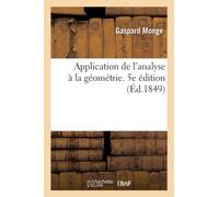 Application de l'Analyse A La Geometrie. 5e Edition