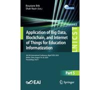 Application of Big Data, Blockchain, and Internet of Things for Education Informatization : 4th EAI International Conference, BigIoT-EDU 2024, Beihai, China, August 18-20, 2024, Proceedings, Part V