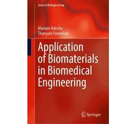 Application of Biomaterials in Biomedical Engineering (Series in BioEngineering)
