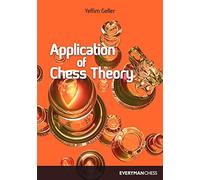 Application of Chess Theory (Cadogan Chess & Bridge Books S.)