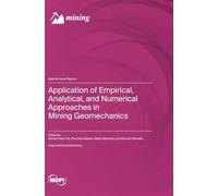 Application of Empirical, Analytical, and Numerical Approaches in Mining Geomechanics