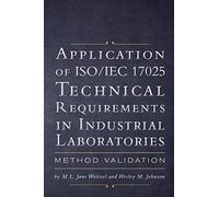 Application of ISO IEC 17025 Technical Requirements in Industrial Laboratories: Method Validation