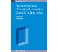 Application of Low Dimensional Topological Materials in Spintronics