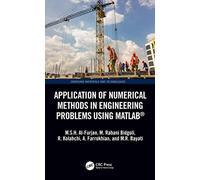 Application of Numerical Methods in Engineering Problems using MATLAB® (Emerging Materials and Technologies)