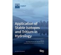 Application of Stable Isotopes and Tritium in Hydrology