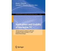 Applications and Usability of Interactive TV : 10th Iberoamerican Conference, jAUTI 2021, Sangolqui, Ecuador, December 2-3, 2021, Revised Selected Papers