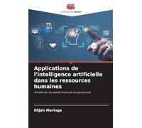 Applications de l'intelligence artificielle dans les ressources humaines: Améliorer les performances du personnel
