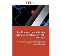 Applications de méthodes chémoinformatiques et 3D-(Q)SARs: Découverte de nouveaux ligands des systèmes sérotoninergiques, histaminergiques et mélatoninergiques (Omn.Univ.Europ.)