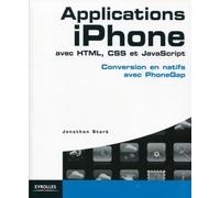 Applications iPhone avec HTML, CSS et JavaScript: Conversion en natifs avec PhoneGap.