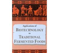 Applications of Biotechnology in Traditional Fermented Foods