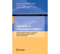 Applications of Computational Intelligence : 8th IEEE Colombian Conference, ColCACI 2025, Armenia, Colombia, August 27-29, 2025, Revised Selected Papers