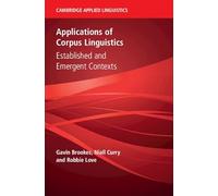 Applications of Corpus Linguistics: Established and Emergent Contexts (Cambridge Applied Linguistics)