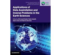 Applications of Data Assimilation and Inverse Problems in the Earth Sciences: Series Number 5 (Special Publications of the International Union of Geodesy and Geophysics, Series Number 5)