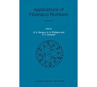 Applications of Fibonacci Numbers: Volume 6 Proceedings of ‘The Sixth International Research Conference on Fibonacci Numbers and Their Applications’, ... Pullman, Washington, U.S.A., July 18-22, 1994