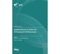 Applications of Gels for Enhanced Oil Recovery