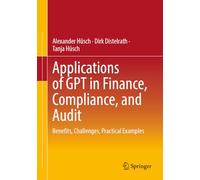 Applications of GPT in Finance, Compliance, and Audit: Benefits, Challenges, Practical Examples