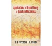 Applications of Group Theory in Quantum Mechanics (Dover Books on Physics)
