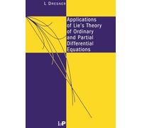 Applications of Lie's Theory of Ordinary and Partial Differential Equations