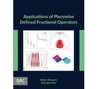 Applications of Piecewise Defined Fractional Operators (Advanced Studies in Complex Systems)