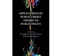 Applications of Public Choice Theory to Public Policy