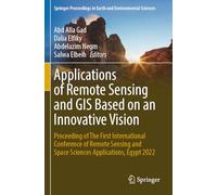 Applications of Remote Sensing and GIS Based on an Innovative Vision: Proceeding of The First International Conference of Remote Sensing and Space ... in Earth and Environmental Sciences)