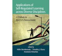 Applications of Self-Regulated Learning across Diverse Disciplines: A Tribute to Barry J. Zimmerman (NA)