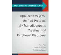 Unified Protocol for Transdiagnostic Treatment of Emotional Disorders – ABCT Clinical Practice Series
