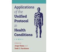 Applications of the Unified Protocol in Health Conditions