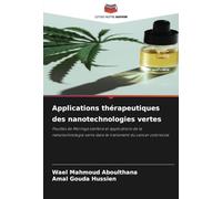 Applications thérapeutiques des nanotechnologies vertes: Feuilles de Moringa oleifera et applications de la nanotechnologie verte dans le traitement du cancer colorectal