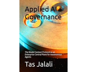 Applied AI Governance: The Model Context Protocol as an Enterprise Control Plane for Autonomous Agents